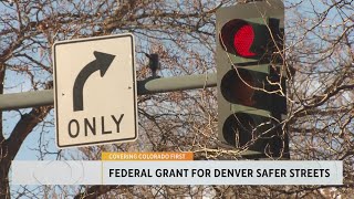 Denver receives grant to make streets safer