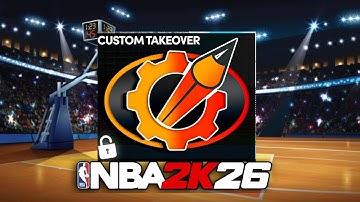 Explaining Takeovers on NBA 2K26! How To Unlock Takeovers, Presets, Custom Takeovers, and more