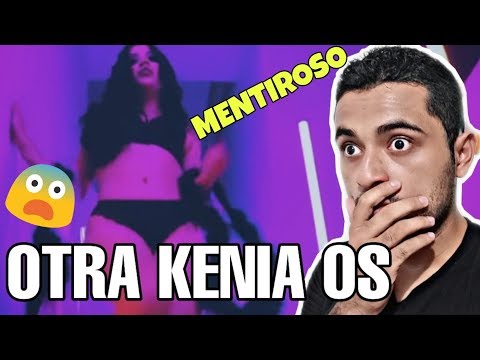 REACCIONANDO A MENTIROSO DE KENIA OS!!!!!