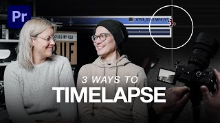 Three Ways to Use Timelapses in Premiere Pro with @BeckiandChris #BecomethePremierePro | Adobe Video