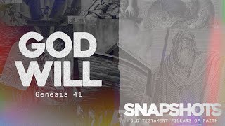 Junior High | Snapshots: Joseph - God Will (Genesis 41) | Collin Warner