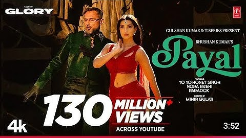 PAYAL SONG (Official Video): YOYO HONEY SINGH |NORA FATEHI |PARADOX |GLORY |BHUSHAN KUMAR