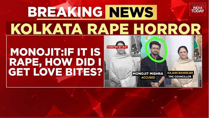 Kolkata Rape Case: Accused Claims 'Love Bites', Not Resistance Marks | India Today News