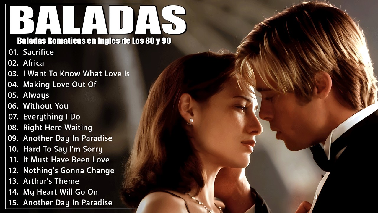Baladas En Inglés Románticas De Los 80 Y 90 - Canciones romanticas Que Se A Través De Los
