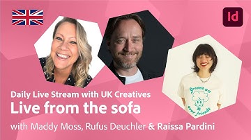 Live from the sofa with Maddy, Rufus & Raissa Pardini | Adobe Live