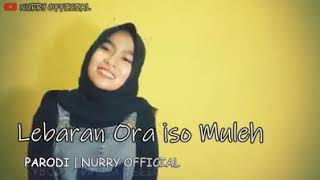 Lebaran ora iso mulih .lirik