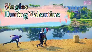 Singles During valentine . ভ্যালেন্টাইনে সিঙ্গেলদের আবস্থা 2022. Single Vs Mingle