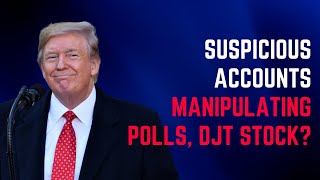 Suious Accounts Manipulating Polls, Djt Stock Price?