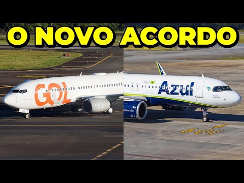 O NOVO ACORDO ENTRE AZUL E GOL