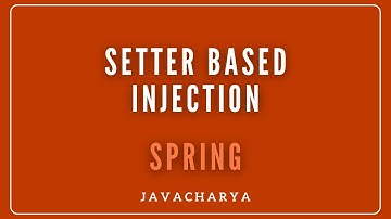 04 - Setter based Injection - Spring framework | Javacharya