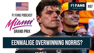 LANDO NORRIS met een eenmalige overwinning?  - Miami Grand Prix 2024 - F1 FANS Podcast #7