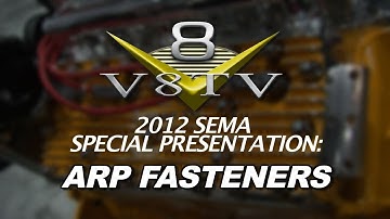 2012 SEMA V8TV VIDEO COVERAGE - ARP FLATHEAD FASTENERS