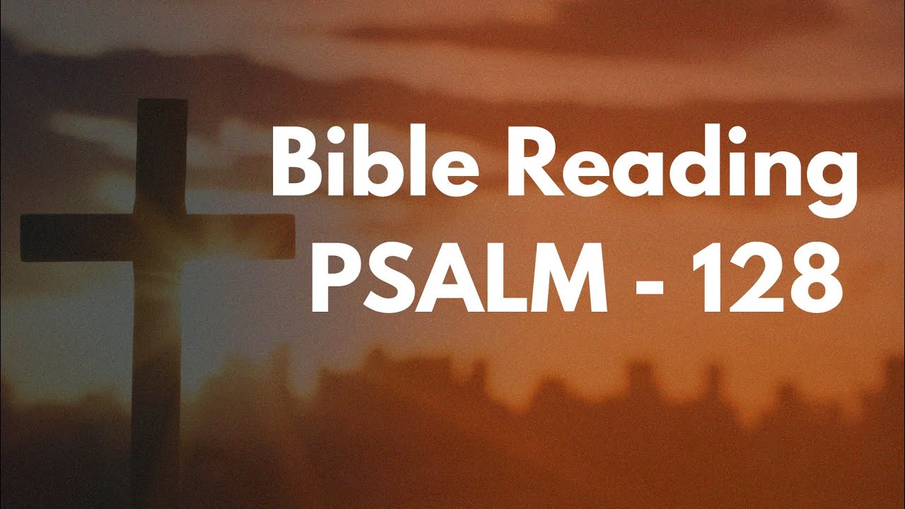 Psalm – 128 | Bible Reading in English | KJV Version | Audio Bible ...
