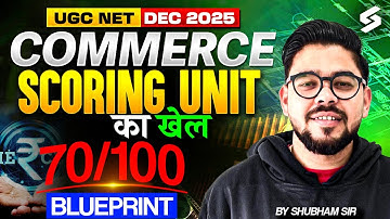 UGC NET Commerce Classes 2025 | UGC NET Commerce Most Scoring Unit | Shubham