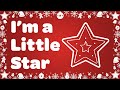 Im a little star  kids christmas song with lyrics