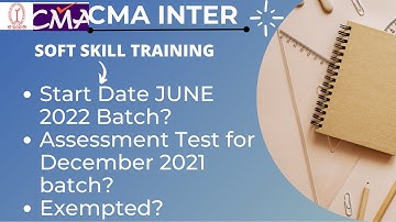 CMA INTER | SOFT SKILL TRAINING |  For June 2022 Term Batch