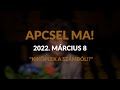 Apcsel.Ma! -  "Kiköplek a számból!?"