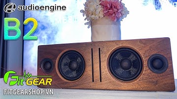 Audioengine B2 | Trải nghiệm chiếc loa đã có 6 năm tuổi, chất âm vẫn mượt mà
