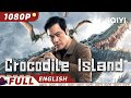 Eng subcrocodile island  action adventure drama  chinese movie 2024  iqiyi movie english