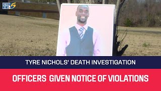 Officers involved in Tyre Nichols traffic stop given notice of violations