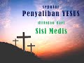 Seputar penyaliban yesus ditinjau dari sisi medis