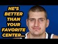 Nikola Jokic is the BEST CENTER IN THE NBA... And It's Not Even Close