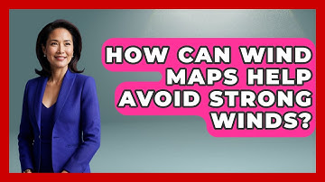 How Can Wind Maps Help Avoid Strong Winds? - Weather Watchdog