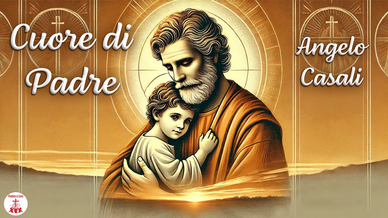 CUORE DI PADRE - Angelo Casali | Preghiera in Canto - LYRICS VIDEO | Musica Cristiana