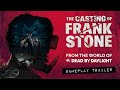 The casting of frank stone  gameplay trailer