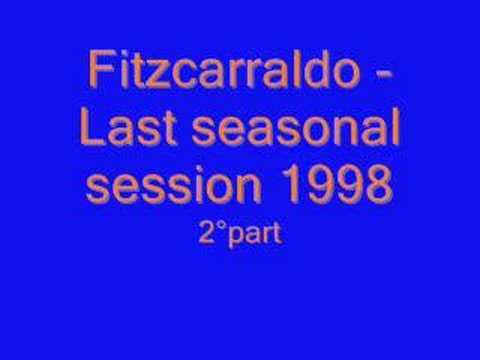 Fitzcarraldo - Chiusura 1998 ( 2° part )