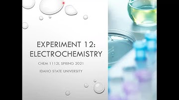 CHEM 1112L Experiment 12: Electrochemistry (prelab video)