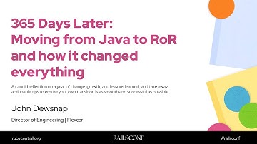 RailsConf 2025 365 Days Later: Moving from Java to RoR and how it changed everything by John Dewsnap