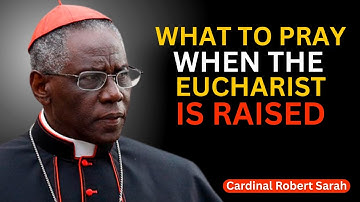 What to Whisper When the Eucharist Is Raised — Cardinal Sarah’s Powerful Secret