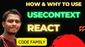 @codefamily How and why to use useContext hook in react || Code Family