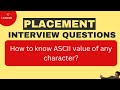How To Know ASCII Value of any character