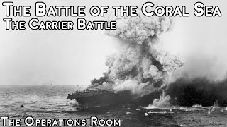 The Battle of the Coral Sea - Part 2, The Carrier Battle - Animated