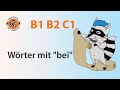 beiläufig / anbei / wobei | Wortschatz Deutsch B1 B2 C1