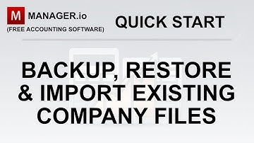 📒[8]  Manager.io - Backup, Restore, Transfer, and Import Business