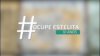 Ocupe Estelita 10 anos - Ep. 03