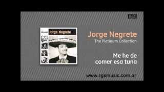 Jorge Negrete - Me he de comer esa tuna
