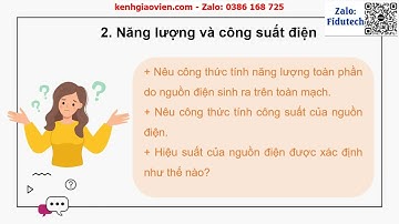 Giáo án powerpoint Bài 19: Năng lượng điện. Nguồn điện | GA điện tử Vật lí 11 Chân trời sáng tạo