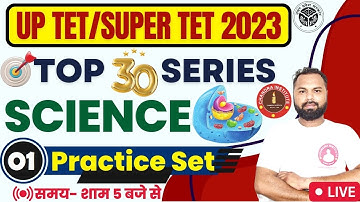 UPTET/SUPER TET SCIENCE CLASS 2023 | SCIENCE PRACTICE SET- 01 | uptet/super tet science classes 2023