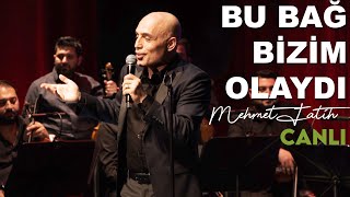 Mehmet Fatih - Bu Bağ Bizim Olaydı - Zorlu PSM (Canlı)