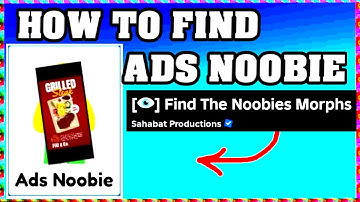 How To Find ADS NOOBIE in FIND THE NOOBIES MORPHS ROBLOX [Update] [walkthrough]