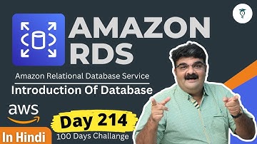 Day 214 AWS Relational Database Service (RDS) || Introduction Of Database In Hindi