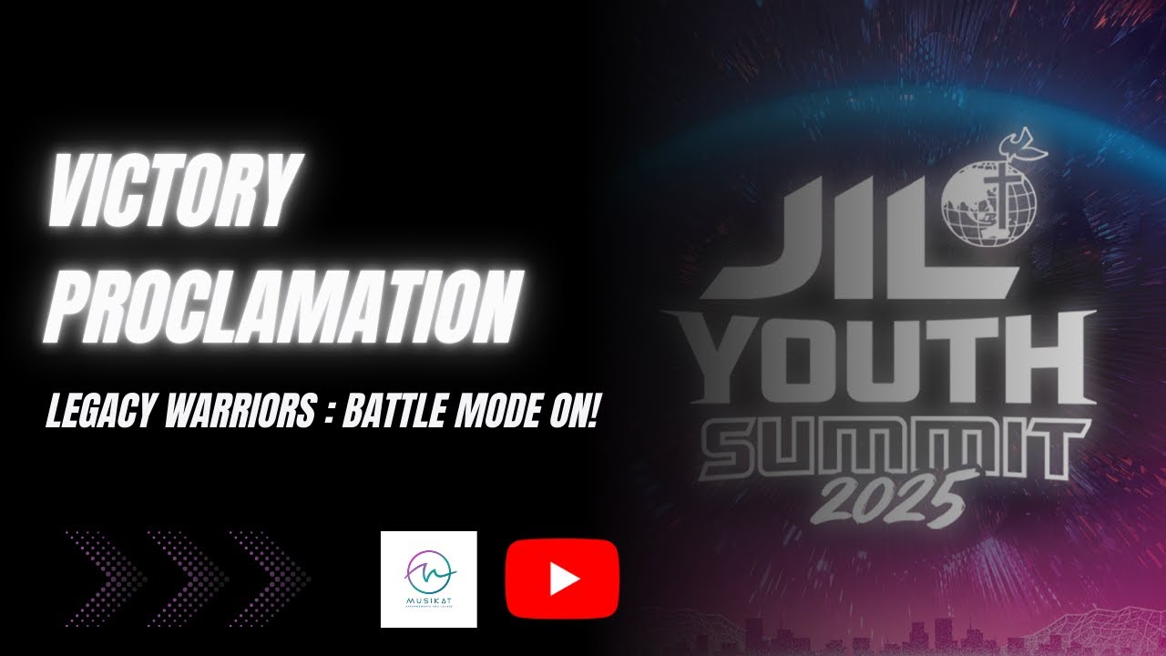 Victory Proclamation | JIL Youth Summit 2025 | Legacy Warriors: Battle Mode on!