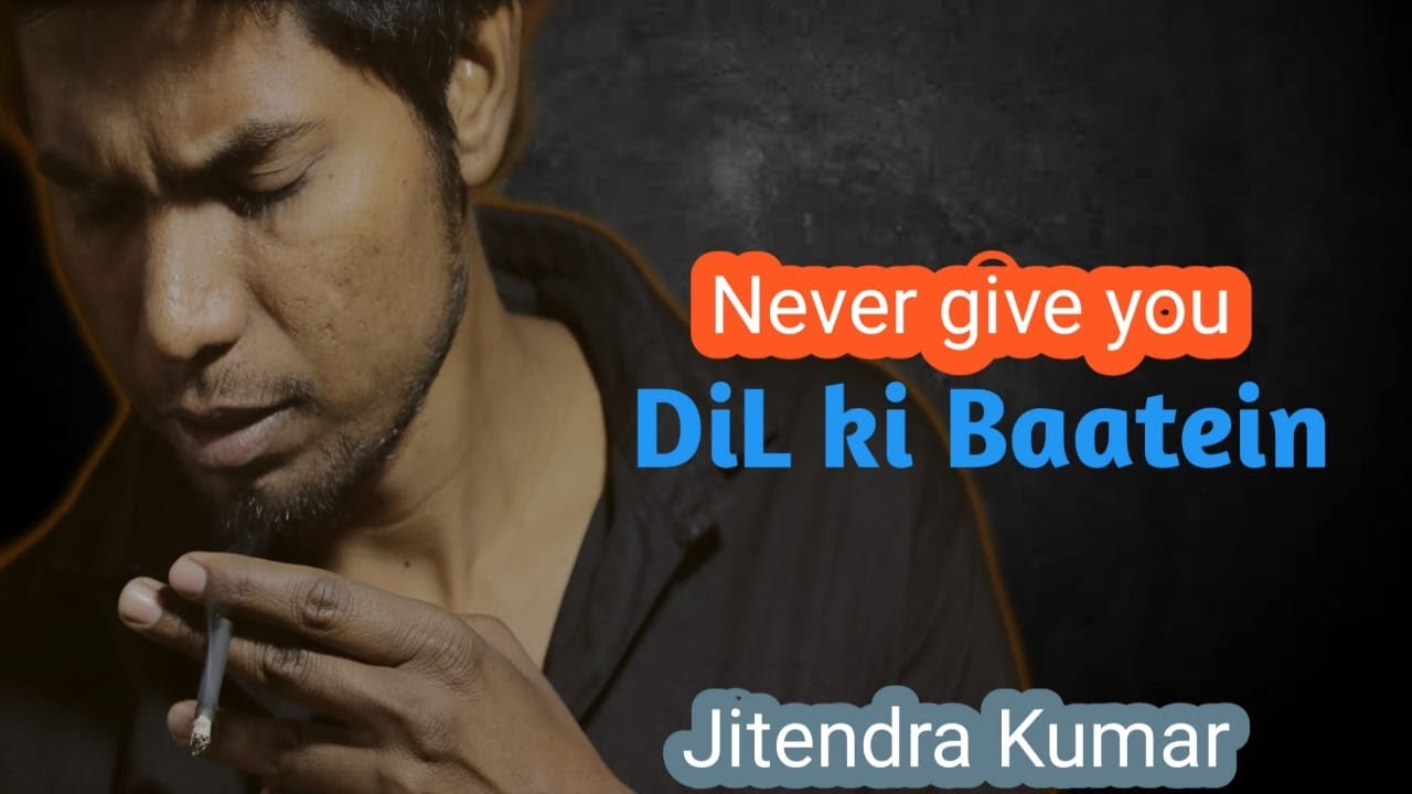 DIL KI BAATEIN || Never Give Up ||Jitendra Kumar ||