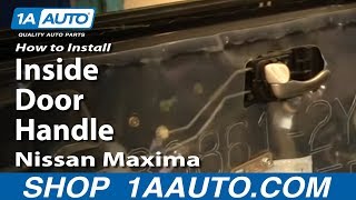 How to Replace Interior Door Handle 02-03 Nissan Maxima