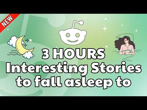 3 HOURS OF INTERESTING STORIES TO FALL ASLEEP TO | REDDIT STORIES COMPILATION AITA | REDDIT STORIES