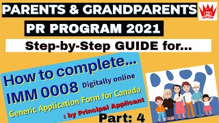 PGP: IMM 0008 | PARENTS AND GRANDPARENTS PR 2021 | How to complete IMM 0008 digitally online